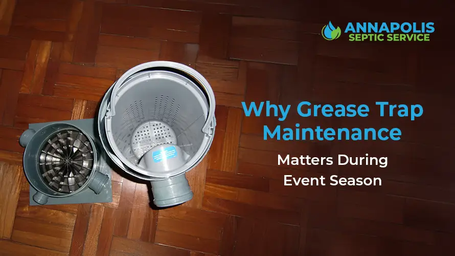 Benefits of grease trap maintenance for restaurants during event season.