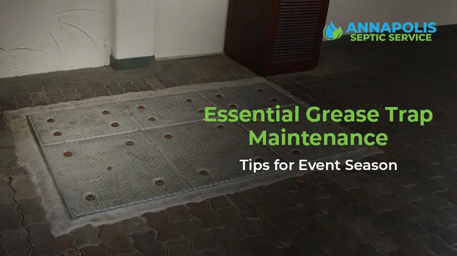 Grease trap maintenance checklist for restaurants during event season.