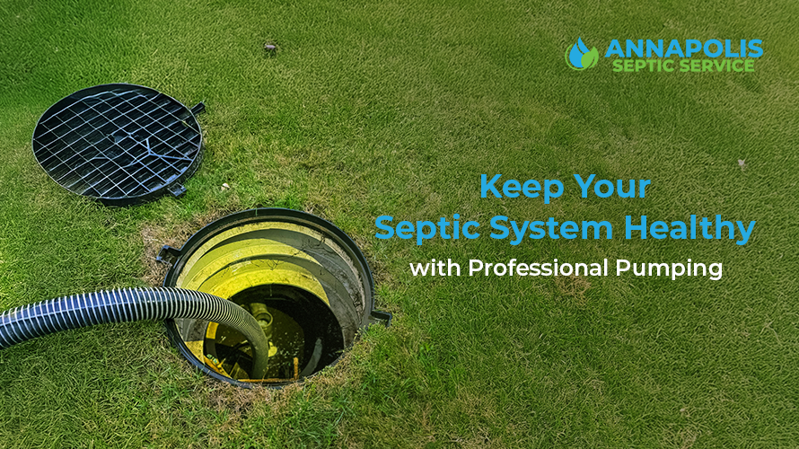 Keep your septic system healthy with professional pumping!